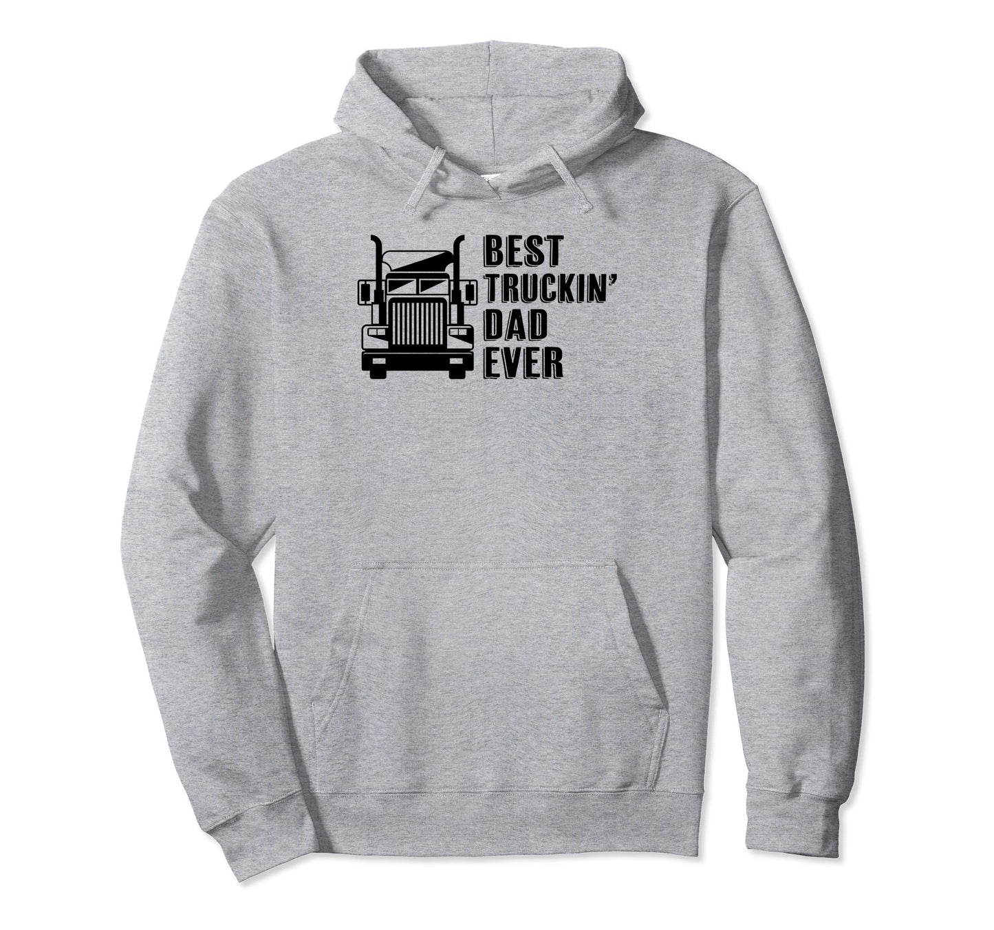 Trucker Best Trucking Dad Ever Hoodie - Minimalist Print Unisex - T-Shirt, Sweatshirt, Hoodie