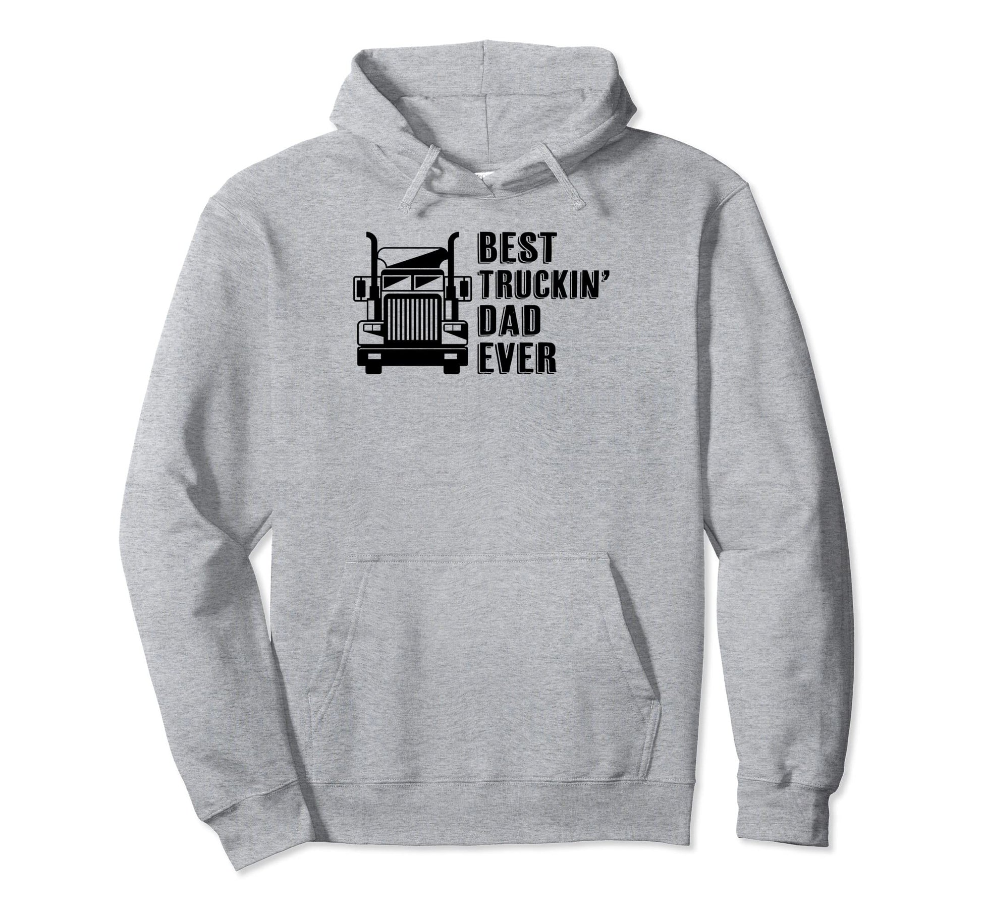Trucker Best Trucking Dad Ever Hoodie - Minimalist Print Unisex - T-Shirt, Sweatshirt, Hoodie