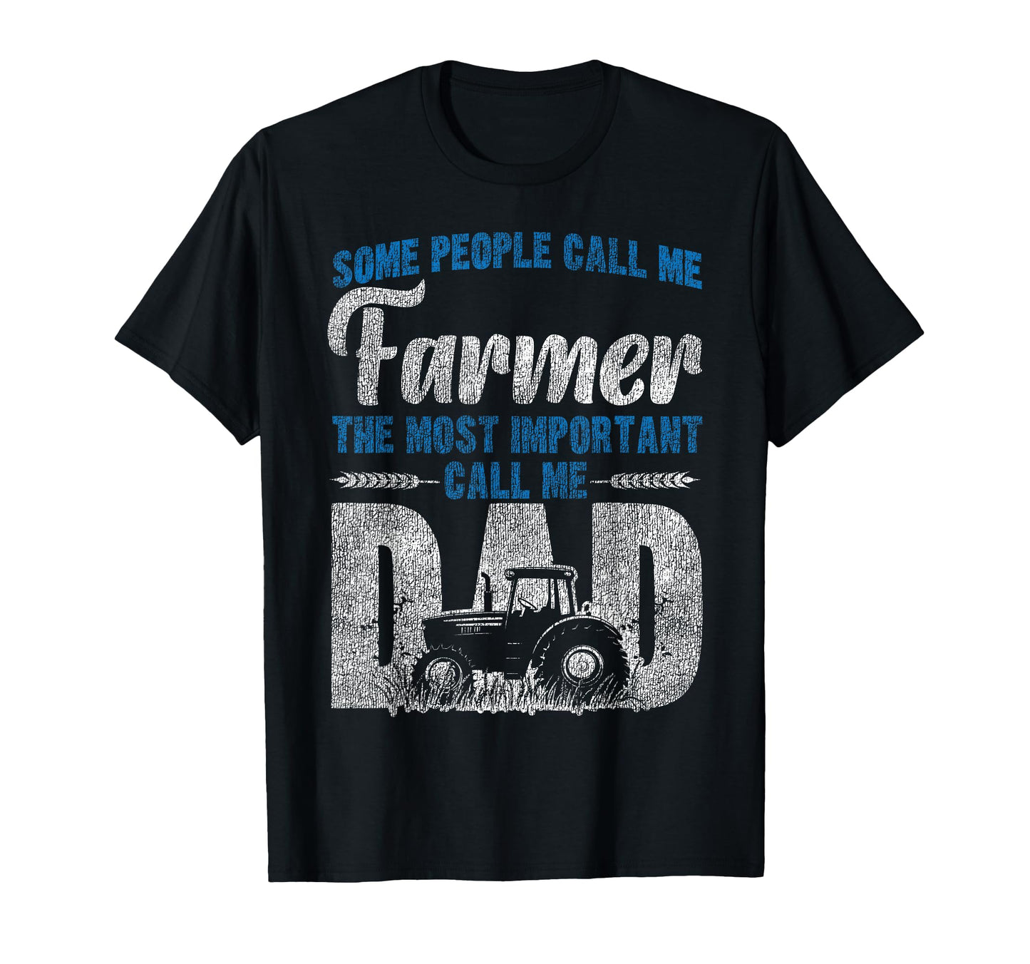 Farming Farmer Dad Father Tractor T-Shirt - Fun Novelty Design for Adults - T-Shirt, Sweatshirt, Hoodie