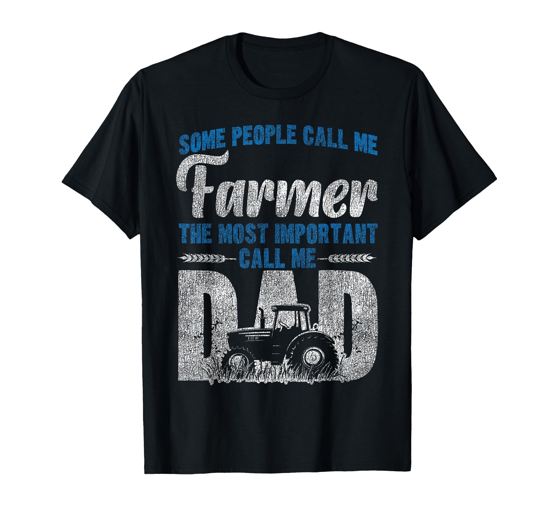 Farming Farmer Dad Father Tractor T-Shirt - Fun Novelty Design for Adults - T-Shirt, Sweatshirt, Hoodie