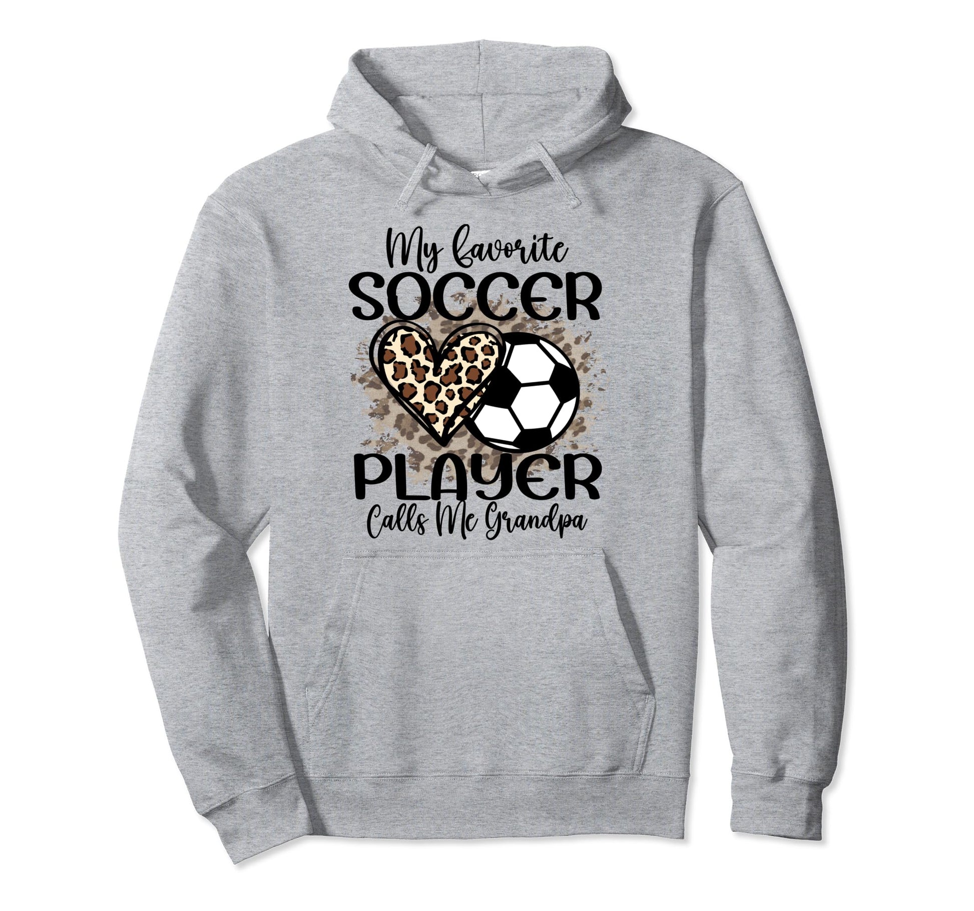 My Favorite Soccer Player Calls Me Grandpa Hoodie - Unique Graphic Unisex - T-Shirt, Sweatshirt, Hoodie