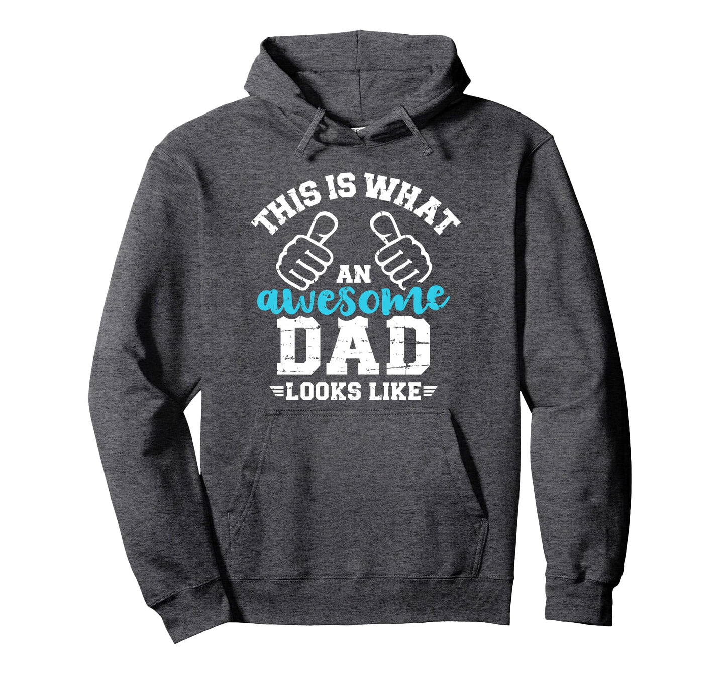 This Is What Dad Looks Like Hoodie - Streetwear Style for Adults - T-Shirt, Sweatshirt, Hoodie