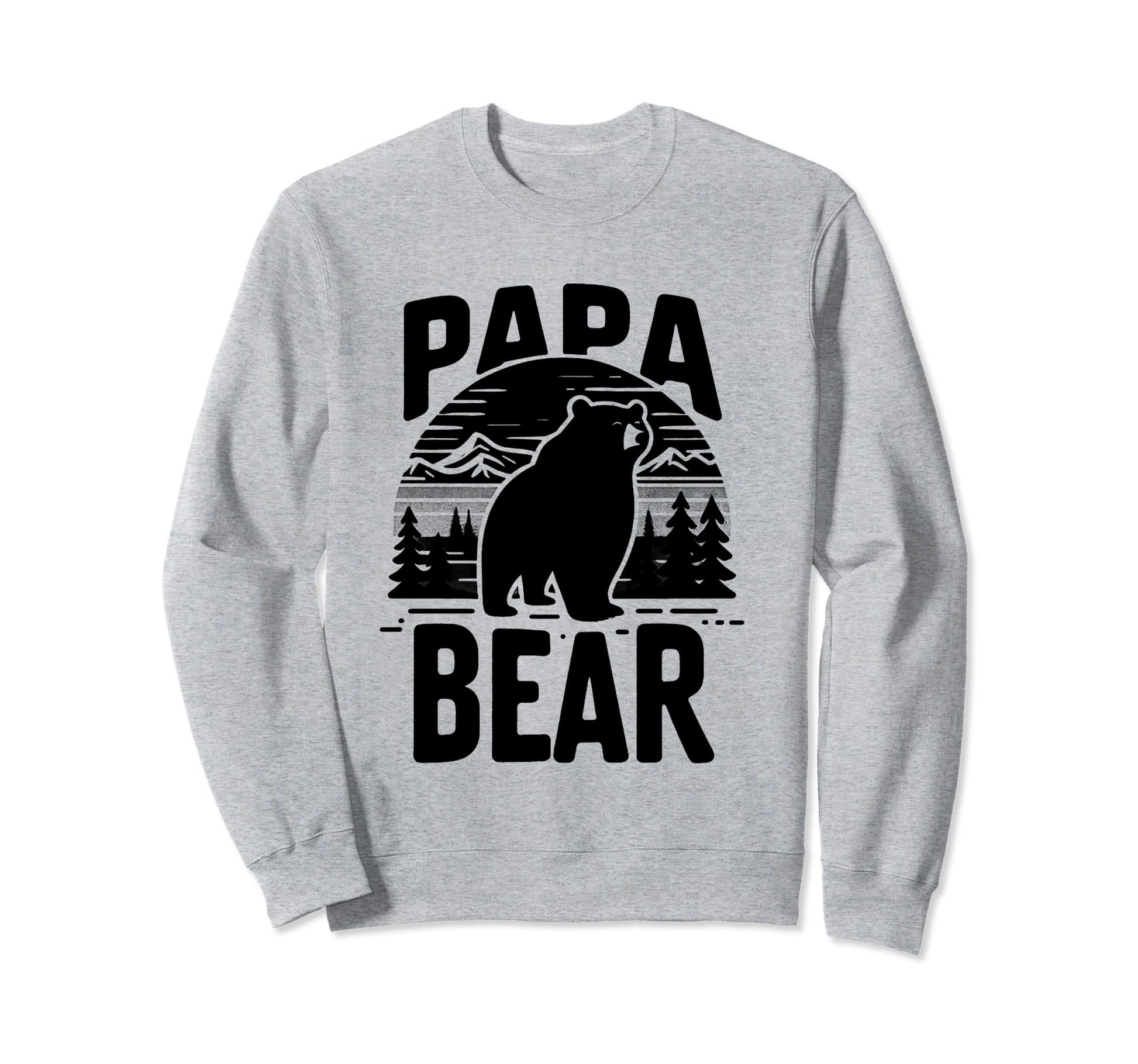 Papa Bear Proud Dad Husband Uncle Sweatshirt - Graphic Print for Adults - T-Shirt, Sweatshirt, Hoodie