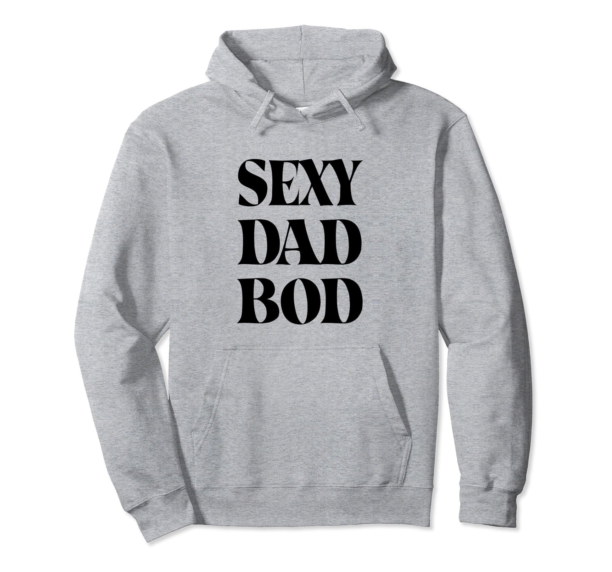 Sexy Dad Bod Black Lettering Hoodie - Fun Novelty Design for Adults - T-Shirt, Sweatshirt, Hoodie