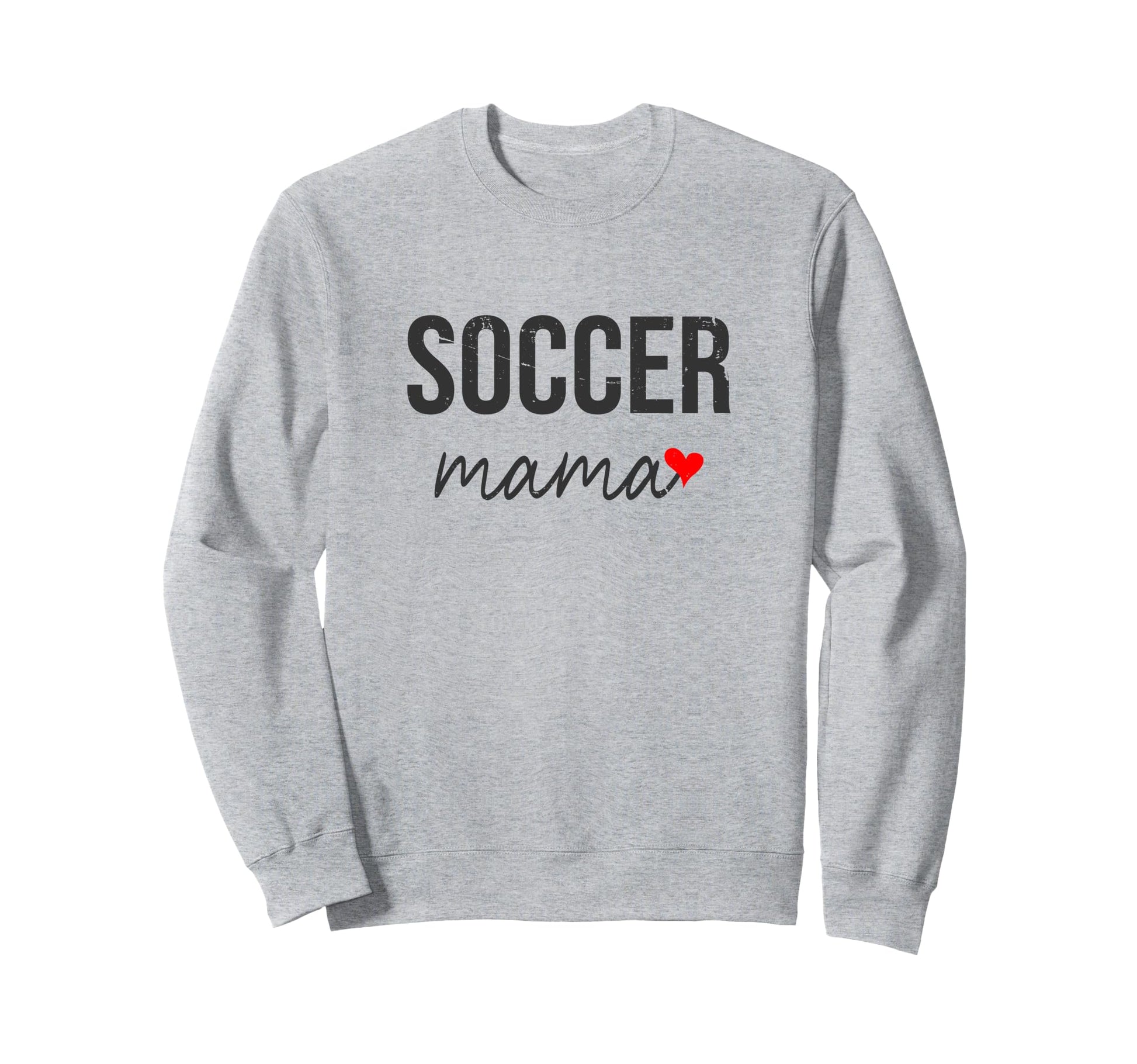 Funny Soccer Mom Soccer Mama Gift Sweatshirt - Trendy Graphic for Adults - T-Shirt, Sweatshirt, Hoodie
