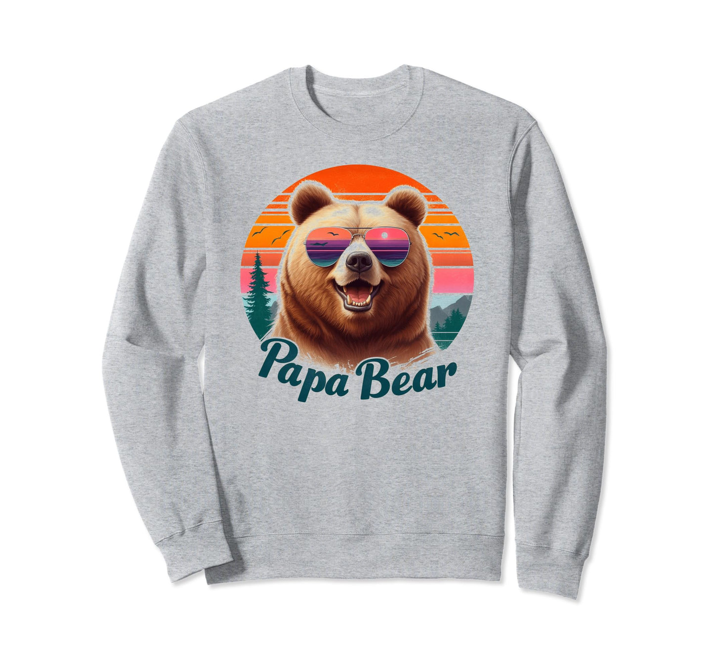Papa Bear Sunglasses Funny Bear Sweatshirt - Casual Everyday Wear Unisex - T-Shirt, Sweatshirt, Hoodie