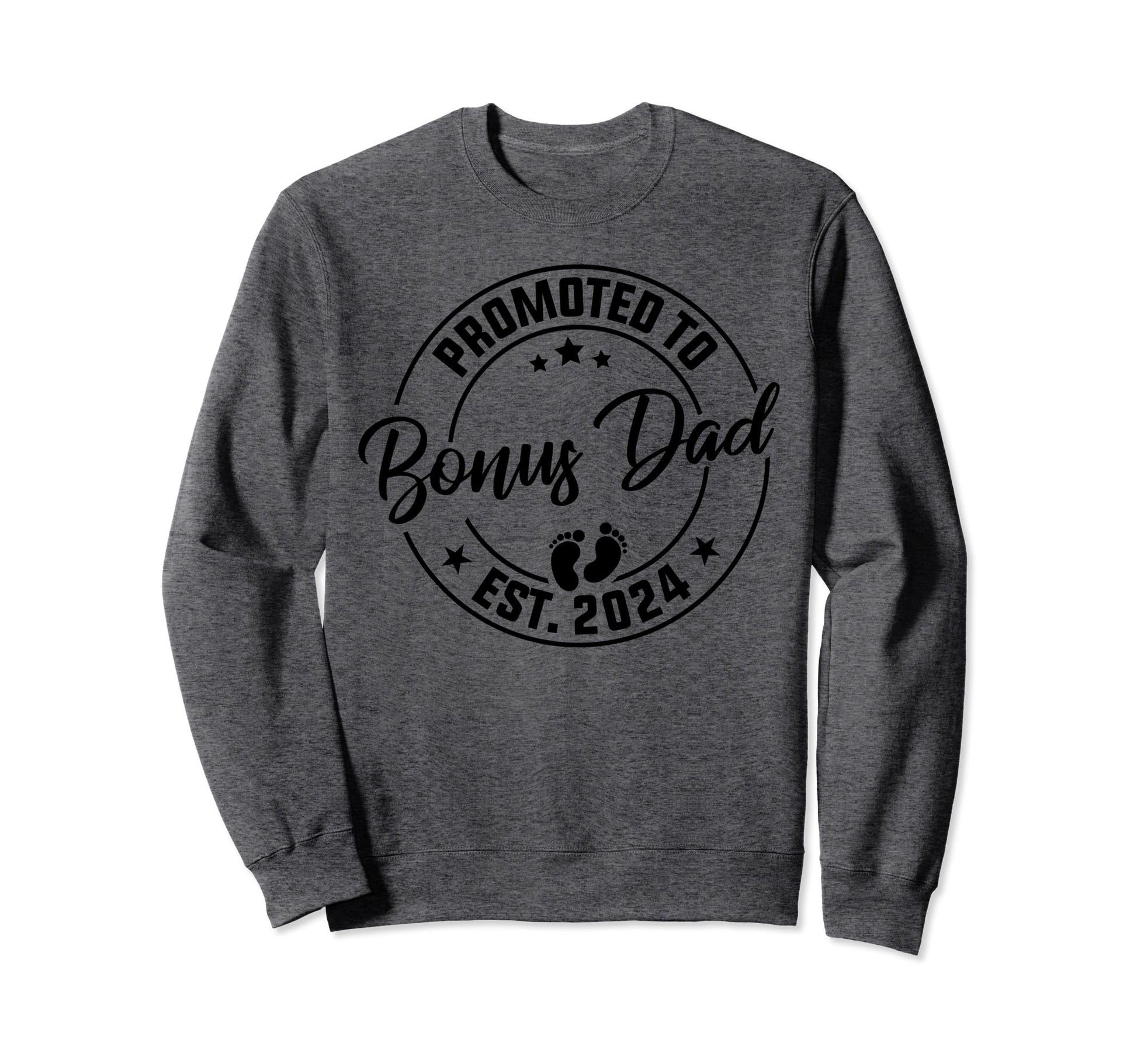 Promoted To Bonus Dad Est 2024 New Sweatshirt - Custom Art Print Men Women - T-Shirt, Sweatshirt, Hoodie