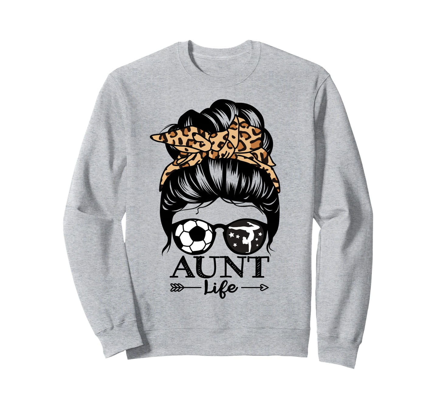 Aunt Life Messy Bun Hair Funny Sweatshirt - Fun Novelty Design Unisex - T-Shirt, Sweatshirt, Hoodie