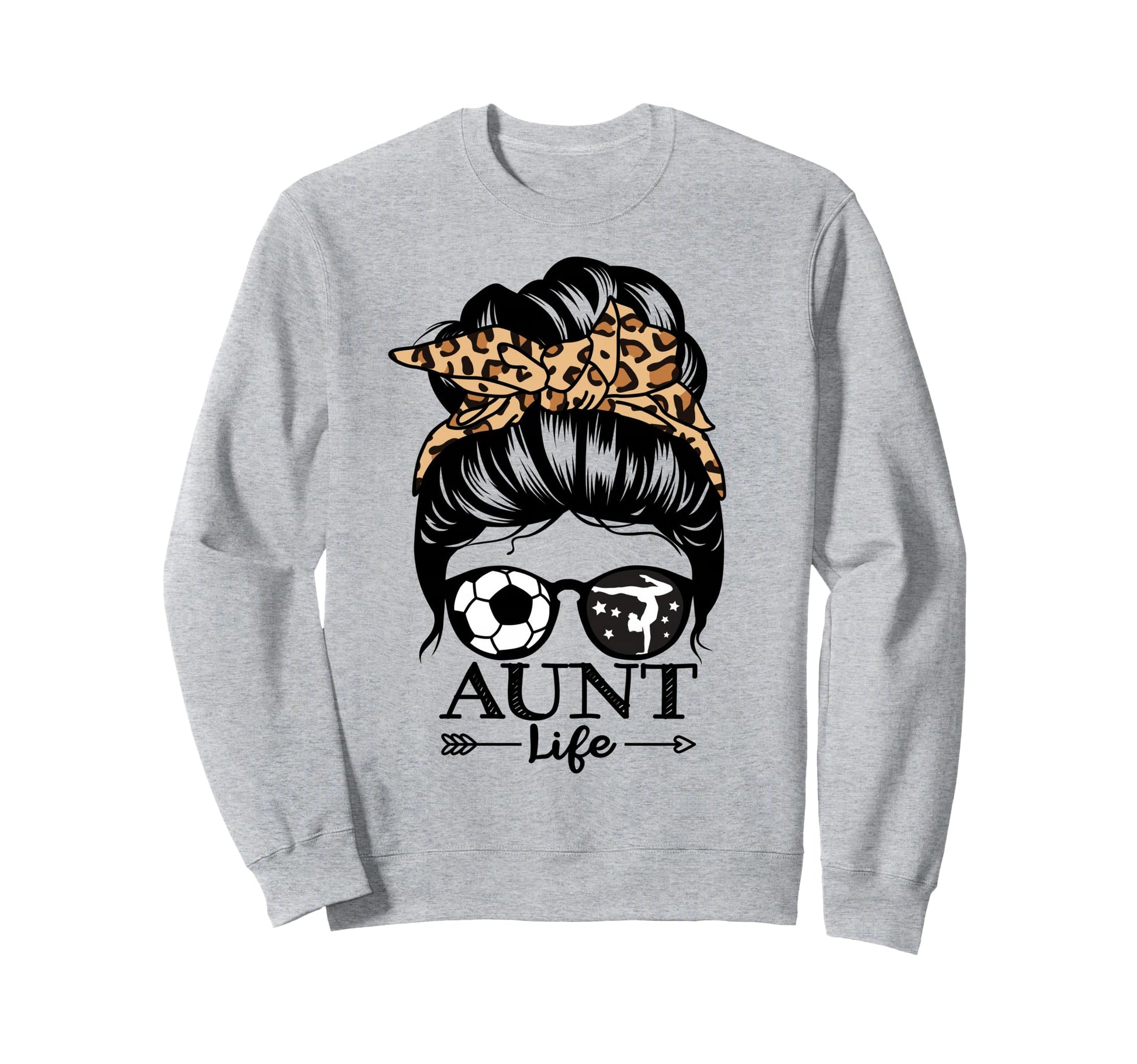 Aunt Life Messy Bun Hair Funny Sweatshirt - Fun Novelty Design Unisex - T-Shirt, Sweatshirt, Hoodie