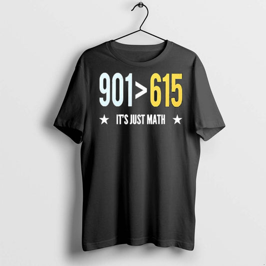 901 Than 615 Its Just Math T Shirts Unisex T-shirt, Sweatshirt, Hoodie, Long Sleeve Tee - T-Shirt, Sweatshirt, Hoodie