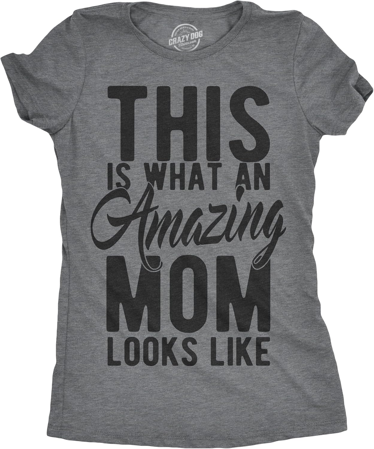 Womens This is What an Amazing Mom Looks Like T Shirt Funny Family Tee for Ladies Unisex T-shirt, Sweatshirt, Hoodie, Long Sleeve Tee - T-Shirt, Sweatshirt, Hoodie