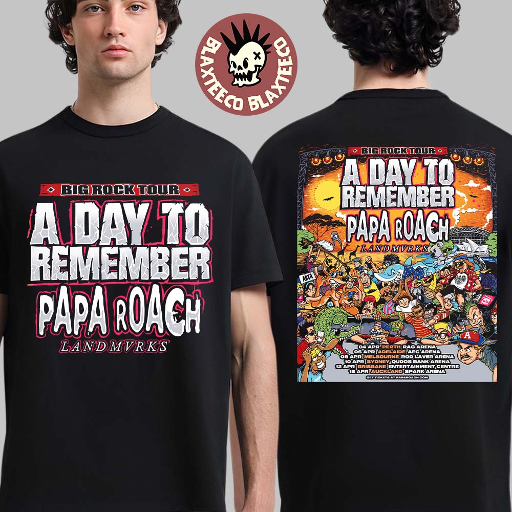 A Day To Remember X Papa Roach X Landmvrks Big Rock Tour 2026 Australia And New Zealand City Dates Two Sided T-Shirt - T-Shirt, Sweatshirt, Hoodie