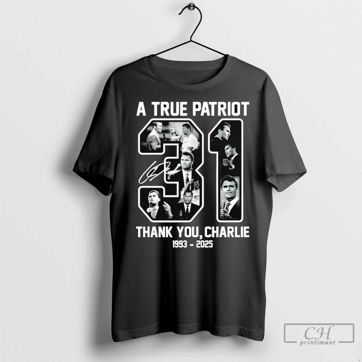 A True Patriot 31 Thank You Charlie Kirk 1993 2025 Signature T Shirts Unisex T-shirt, Sweatshirt, Hoodie, Long Sleeve Tee - T-Shirt, Sweatshirt, Hoodie