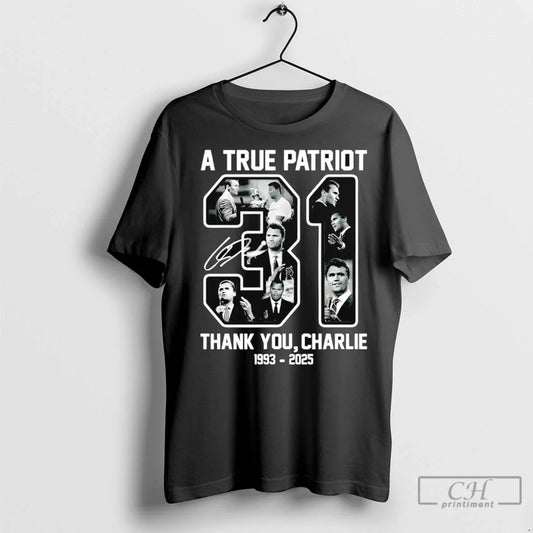 A True Patriot 31 Thank You Charlie Kirk 1993 2025 Signature T Shirts Unisex T-shirt, Sweatshirt, Hoodie, Long Sleeve Tee - T-Shirt, Sweatshirt, Hoodie