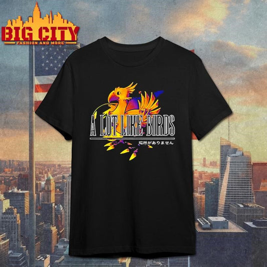 A lot like birds Chocobo shirt Unisex T-shirt, Sweatshirt, Hoodie, Long Sleeve Tee - T-Shirt, Sweatshirt, Hoodie