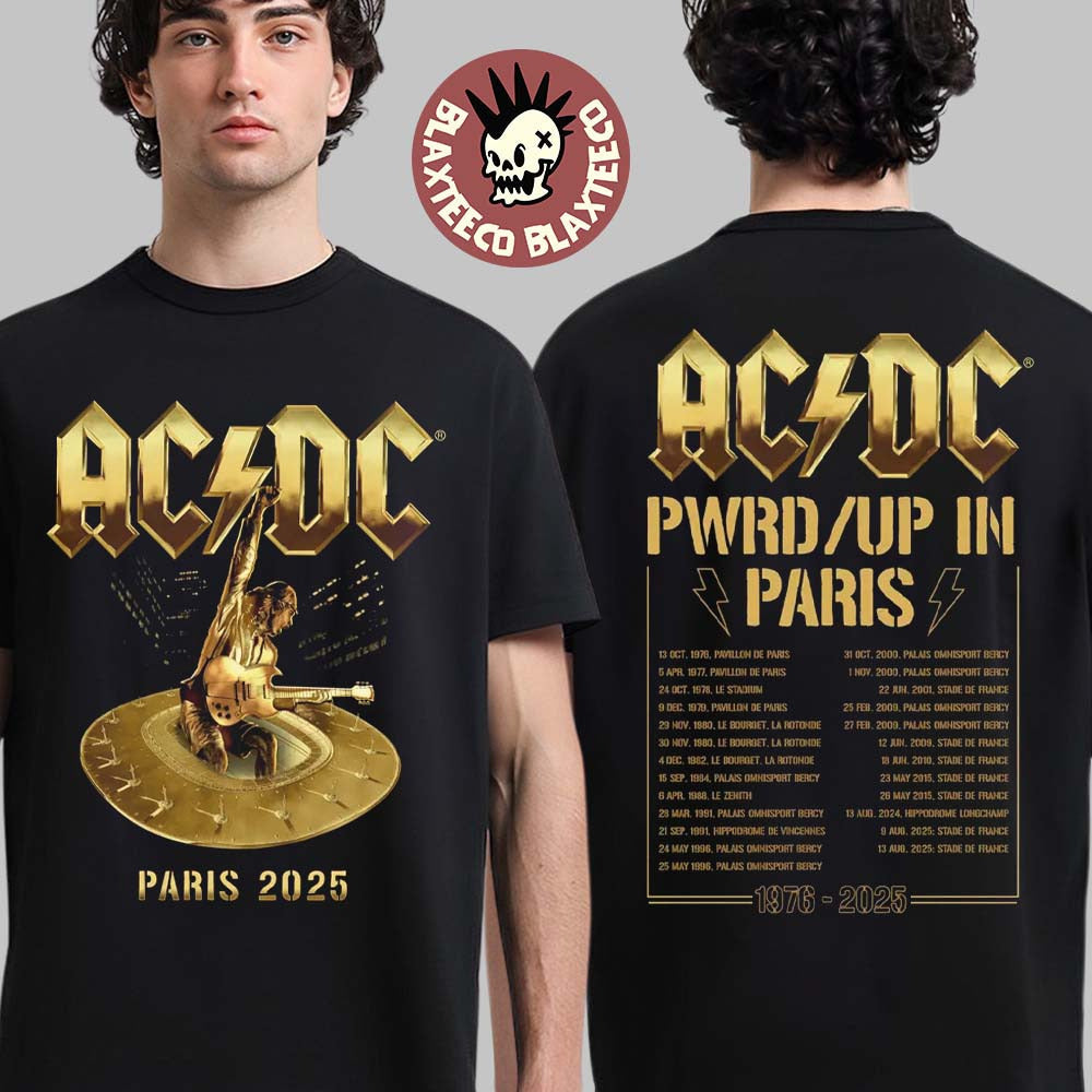 ACDC Paris France PWR Up Tour 2025 Event Tee At Stade De France On August 9 And 13 2025 Every Paris Shows From 1976 To 2025 Two Sided T-Shirt - T-Shirt, Sweatshirt, Hoodie
