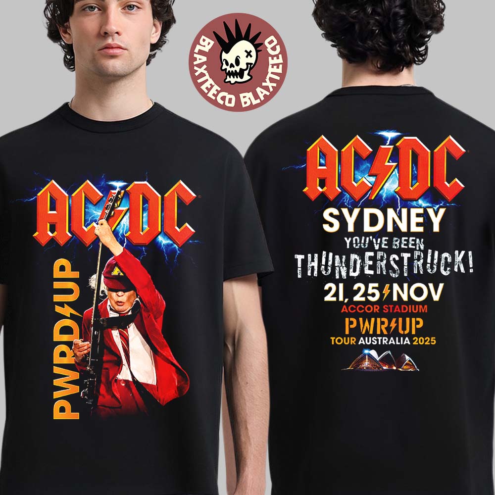 ACDC Sydney PWR UP Tour 2025 Australia At Accor Stadium On 21 And 25 November 2025 Sydney You Have Been Thunderstruck Two Sided T-Shirt - T-Shirt, Sweatshirt, Hoodie