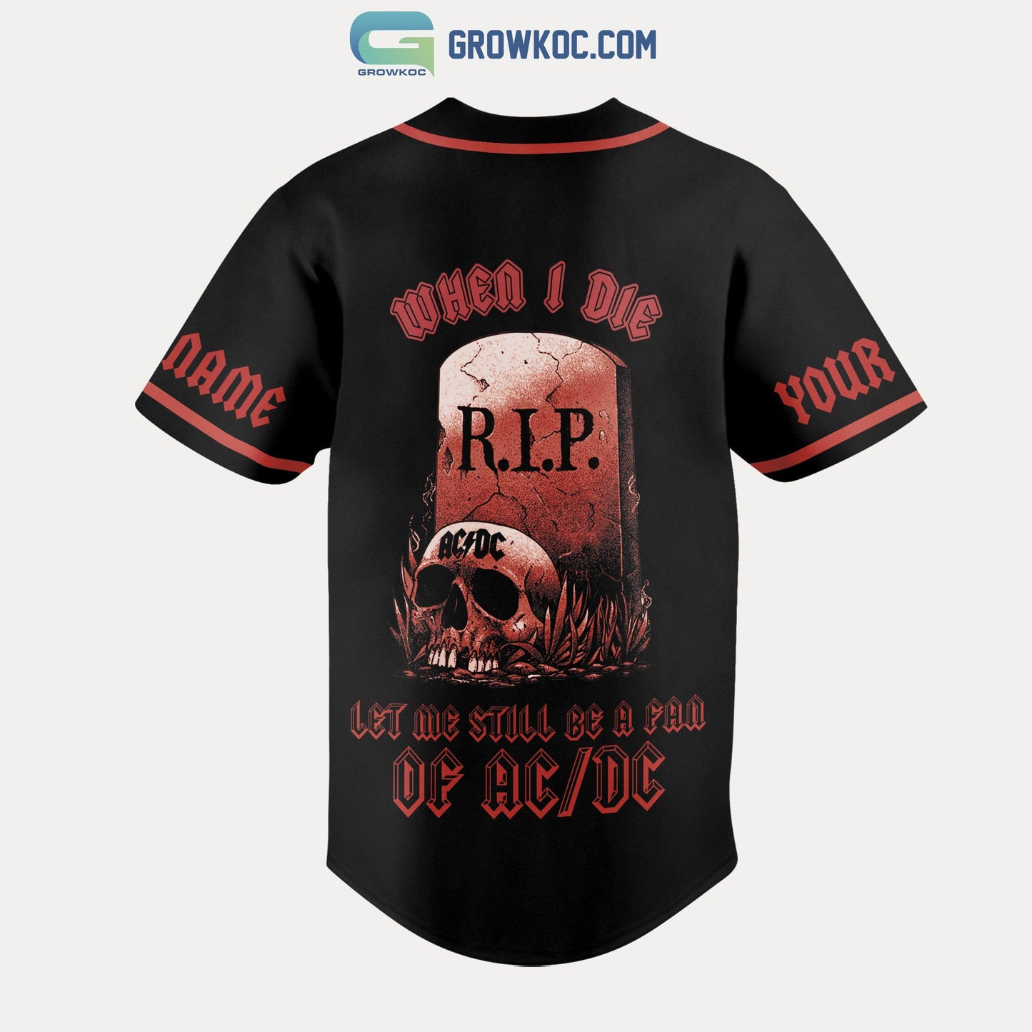 AC/DC When I Die Let Me Still Be A Fan Of AC/DC Personalized Baseball Jersey baseball jersey product view 3
