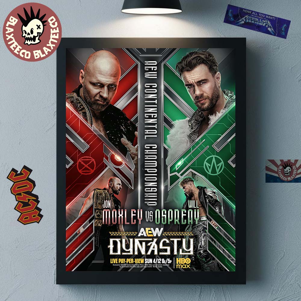 AEW Continental Championship Jon Moxley Vs Will Ospreay April 12 2026 Home Decor Poster Canvas - T-Shirt, Sweatshirt, Hoodie
