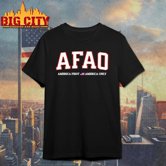 AFAO Comfort Colors America First America Only shirt Unisex T-shirt, Sweatshirt, Hoodie, Long Sleeve Tee - T-Shirt, Sweatshirt, Hoodie
