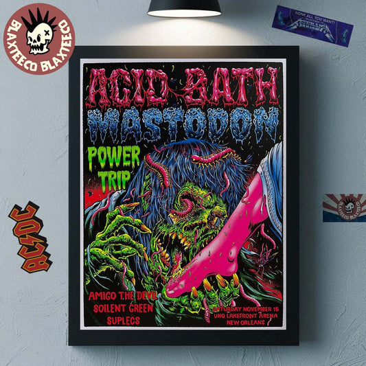 Acid Bath Mastodon And Power Trip New Orleans Louisiana 2025 Official Event Poster At UNO Lakefront Arena On November 15 2025 Poster Canvas - T-Shirt, Sweatshirt, Hoodie