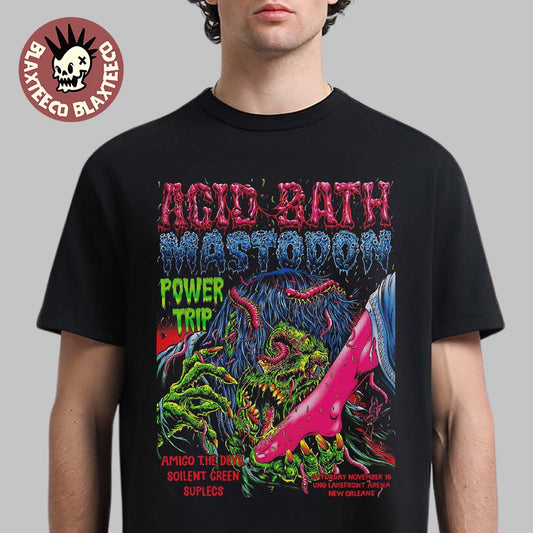 Acid Bath Mastodon And Power Trip New Orleans Louisiana 2025 Official Event Poster At UNO Lakefront Arena On November 15 2025 T-Shirt - T-Shirt, Sweatshirt, Hoodie