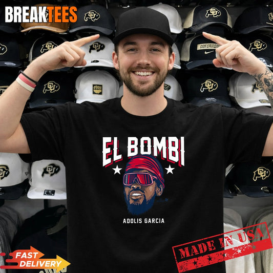 Adolis Garcia El Bombi Texas Baseball Shirt Unisex T-shirt, Sweatshirt, Hoodie, Long Sleeve Tee - T-Shirt, Sweatshirt, Hoodie