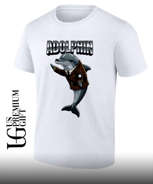 Adolphin Hitler funny shirt Unisex T-shirt, Sweatshirt, Hoodie, Long Sleeve Tee - T-Shirt, Sweatshirt, Hoodie