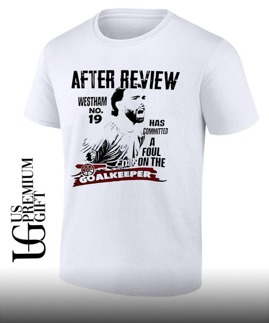 After Review Westham No 19 Has Committed A Foul Shirt Unisex T-shirt, Sweatshirt, Hoodie, Long Sleeve Tee - T-Shirt, Sweatshirt, Hoodie