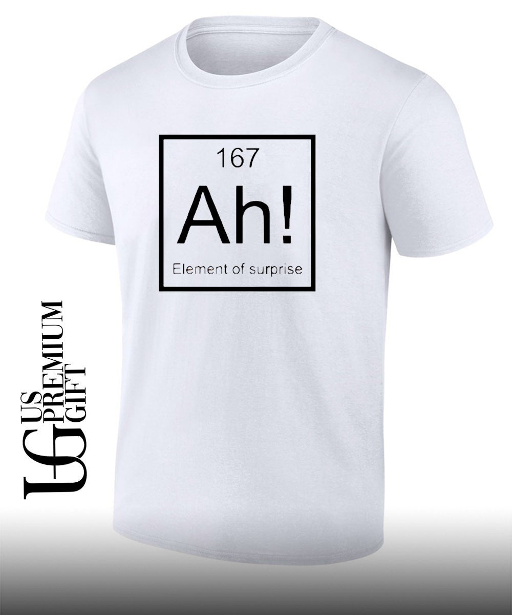 Ah element of surprise funny shirt Unisex T-shirt, Sweatshirt, Hoodie, Long Sleeve Tee - T-Shirt, Sweatshirt, Hoodie