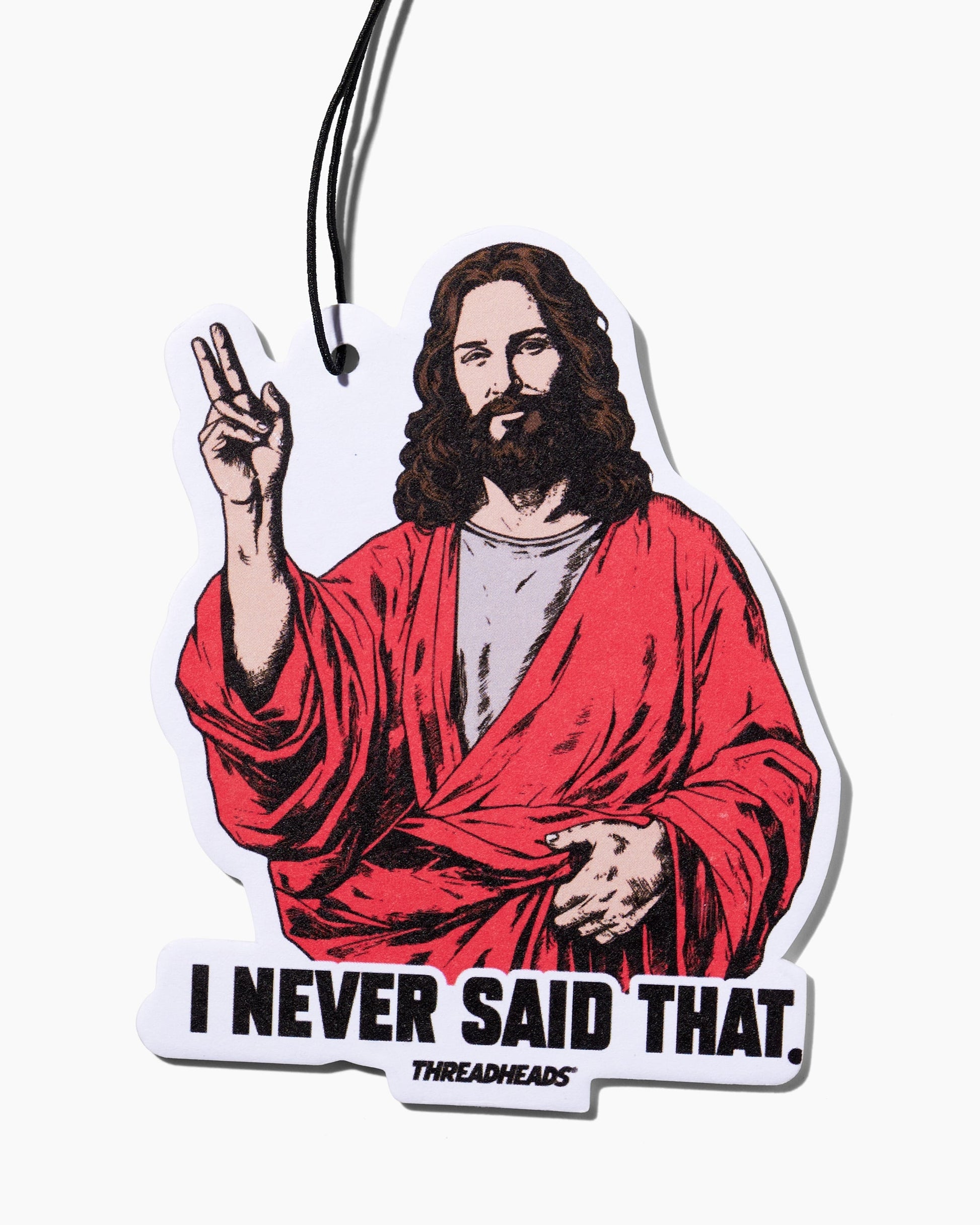I Never Said That Air Freshener Unisex T-shirt, Sweatshirt, Hoodie, Long Sleeve Tee - T-Shirt, Sweatshirt, Hoodie