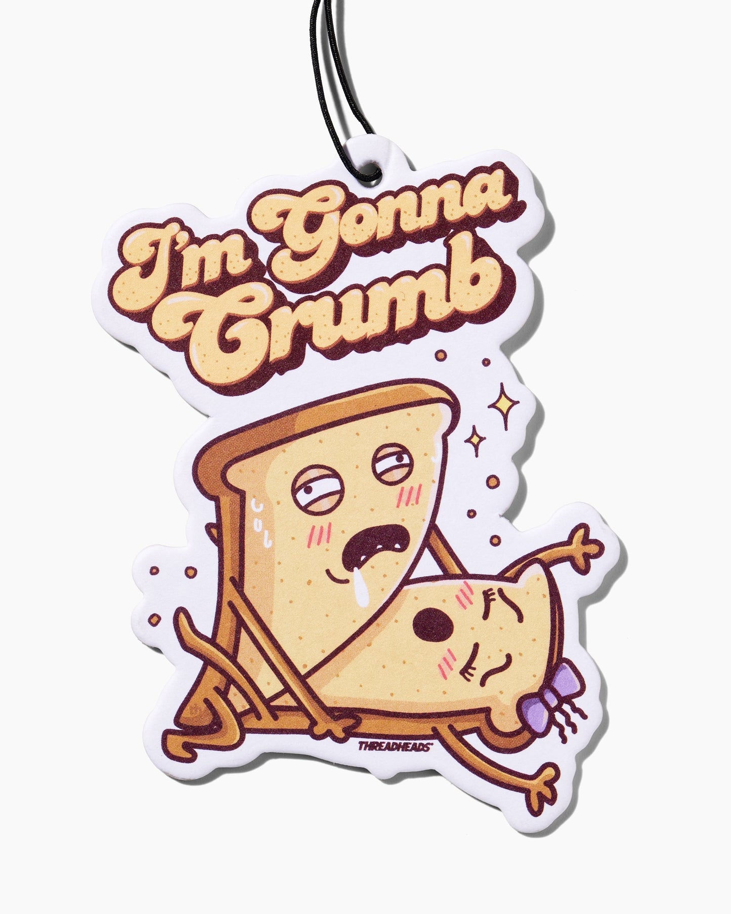 I'm Gonna Crumb Air Freshener Unisex T-shirt, Sweatshirt, Hoodie, Long Sleeve Tee - T-Shirt, Sweatshirt, Hoodie