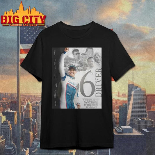 Alex Palou Montalbo 6th Driver In Indycar Shirt Unisex T-shirt, Sweatshirt, Hoodie, Long Sleeve Tee - T-Shirt, Sweatshirt, Hoodie