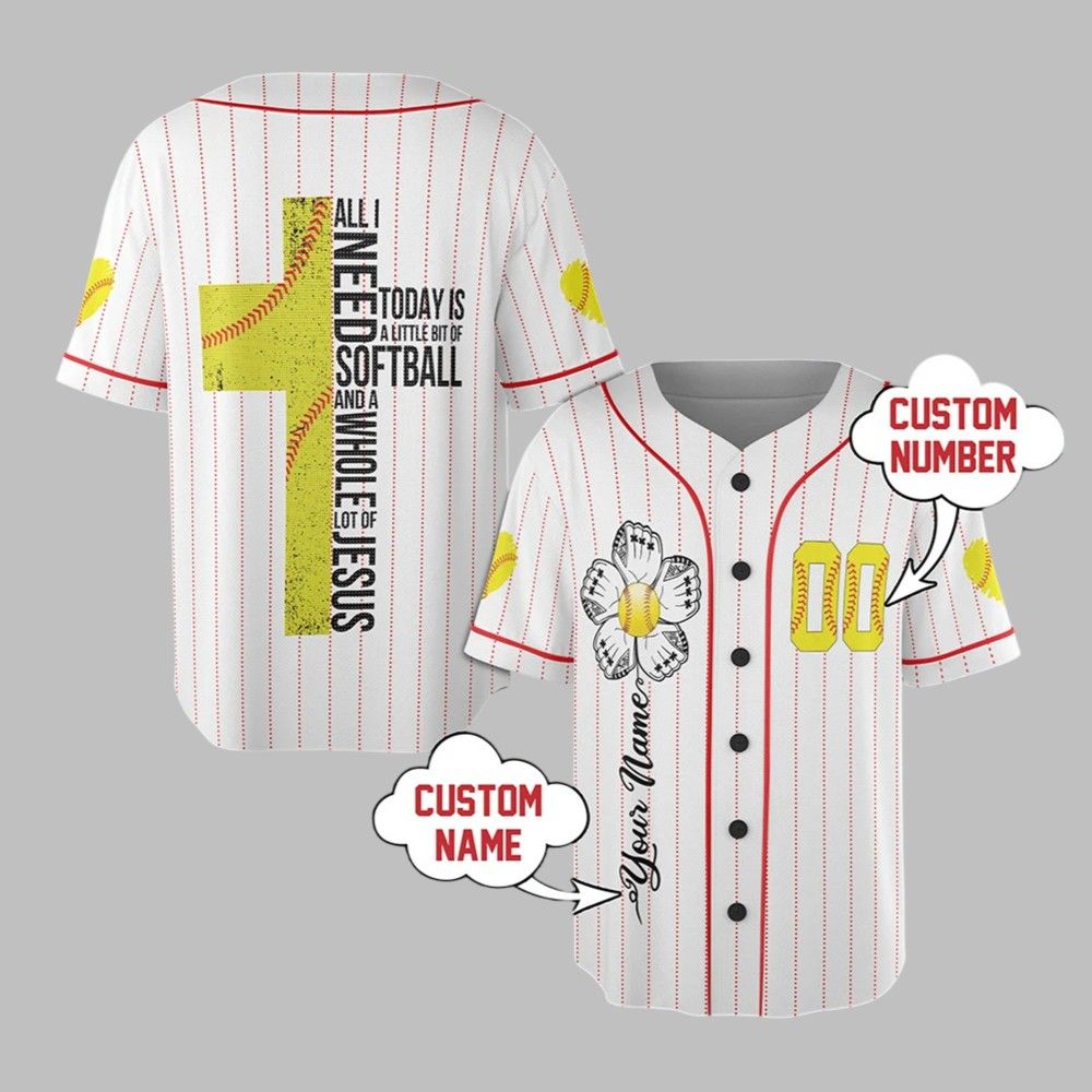 All I Need Today Is A Little Bit Of Softball Jersey sports jersey product view 1