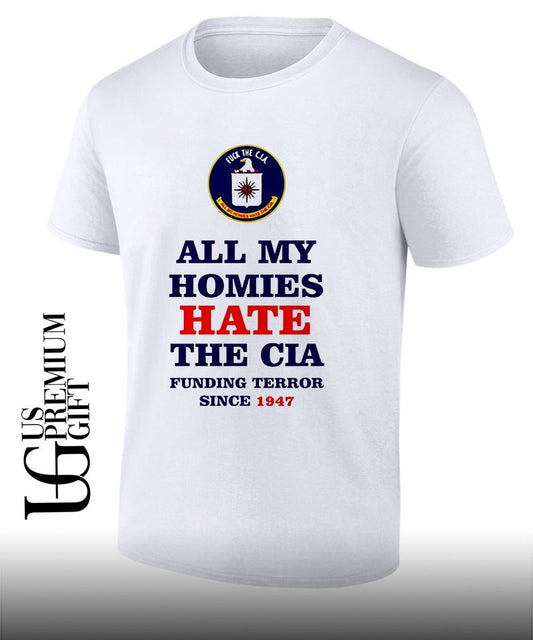 All My Homies Hate The Cia Funding Terror 1947 shirt Unisex T-shirt, Sweatshirt, Hoodie, Long Sleeve Tee - T-Shirt, Sweatshirt, Hoodie