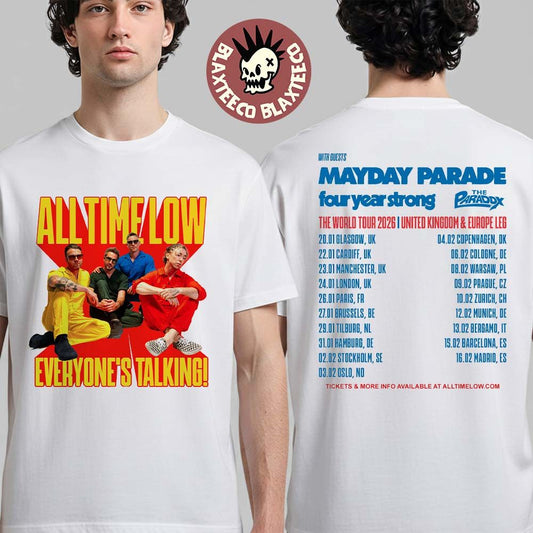 All Time Low Everyones Talking The World Tour 2026 UK And Europe Leg Schedule Dates Two Sided T-Shirt - T-Shirt, Sweatshirt, Hoodie
