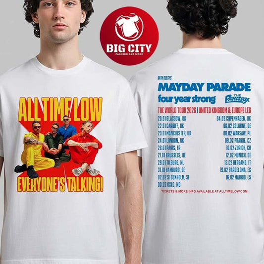 All Time Low Everyones Talking The World Tour 2026 UK And Europe Leg Schedule Dates Two Sided Shirt - T-Shirt, Sweatshirt, Hoodie