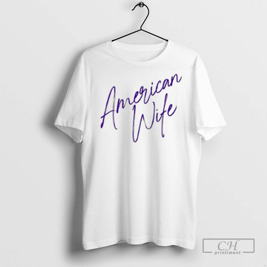 American Wife Signature T Shirts Unisex T-shirt, Sweatshirt, Hoodie, Long Sleeve Tee - T-Shirt, Sweatshirt, Hoodie