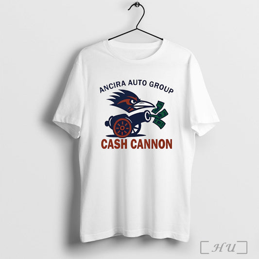 Ancira Auto Group Cash Cannon T Shirt Unisex T-shirt, Sweatshirt, Hoodie, Long Sleeve Tee - T-Shirt, Sweatshirt, Hoodie