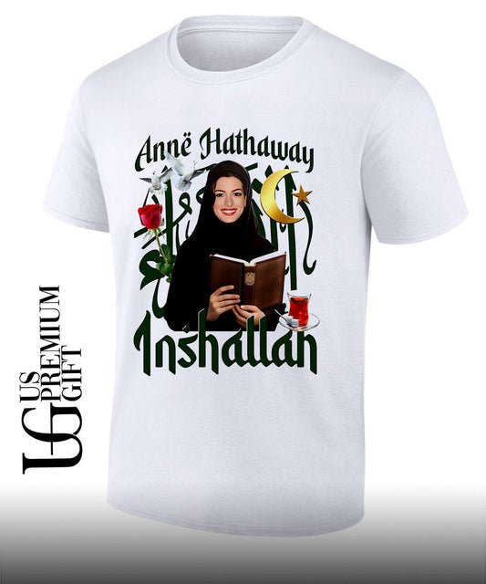 Anne Hathaway Actor Inshallah shirt Unisex T-shirt, Sweatshirt, Hoodie, Long Sleeve Tee - T-Shirt, Sweatshirt, Hoodie