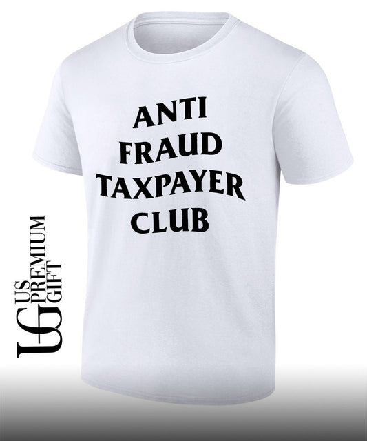 Anti Fraud Taxpayer Club shirt Unisex T-shirt, Sweatshirt, Hoodie, Long Sleeve Tee - T-Shirt, Sweatshirt, Hoodie