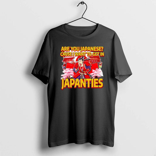 Are You Japanese Cause I Want To Get In Japanties Cartoon T Shirts Unisex T-shirt, Sweatshirt, Hoodie, Long Sleeve Tee - T-Shirt, Sweatshirt, Hoodie