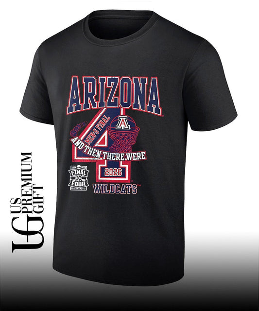 Arizona Wildcats Mens Basketball 2026 Final Four and Then There Were shirt Unisex T-shirt, Sweatshirt, Hoodie, Long Sleeve Tee - T-Shirt, Sweatshirt, Hoodie