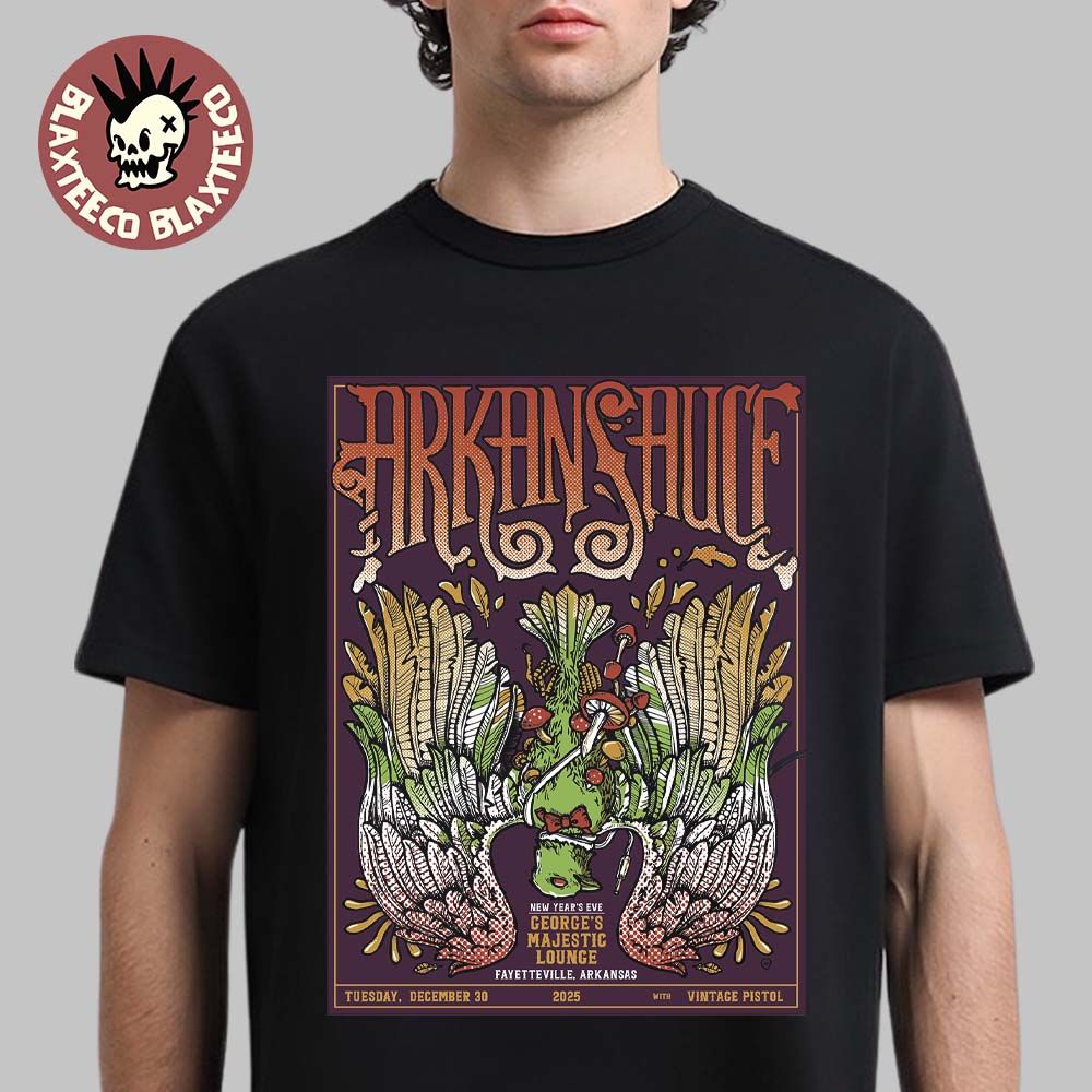 Arkansauce Fayetteville Arkansas 2025 Night 1 Event Poster At Georges Majestic Lounge On December 30 2025 T-Shirt - T-Shirt, Sweatshirt, Hoodie