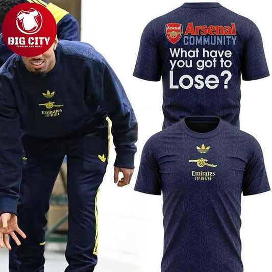 Arsenal What Have You Got To Lose 2025-2026 New Season Two Sided Shirt Unisex T-shirt, Sweatshirt, Hoodie, Long Sleeve Tee - T-Shirt, Sweatshirt, Hoodie