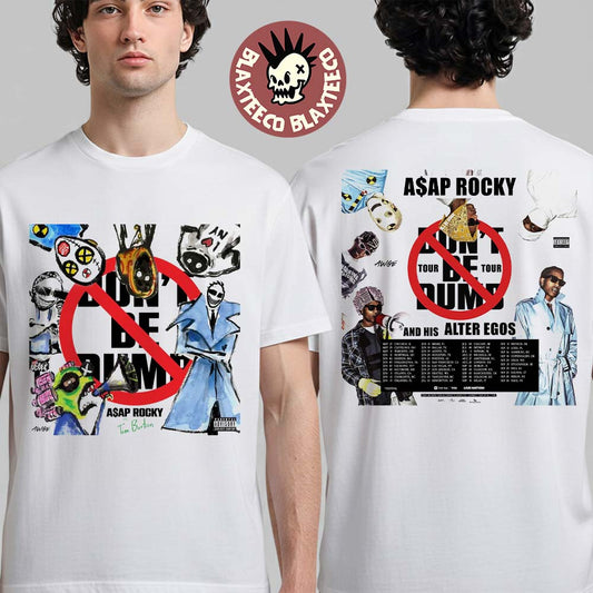 Asap Rocky Dont Be Dumb Tour 2026 North America UK And Europe Schedule Dates Two Sided T-Shirt - T-Shirt, Sweatshirt, Hoodie