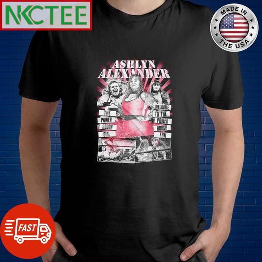 Ashlyn Alexander The Power Rough Girl Welcome To The Power Rough Era Shirt Unisex T-shirt, Sweatshirt, Hoodie, Long Sleeve Tee - T-Shirt, Sweatshirt, Hoodie