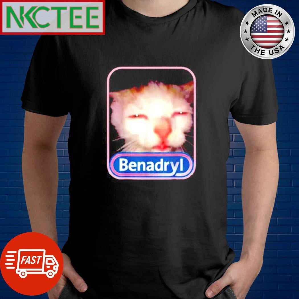 Awesome Benadryl Zazu Cat shirt Unisex T-shirt, Sweatshirt, Hoodie, Long Sleeve Tee - T-Shirt, Sweatshirt, Hoodie