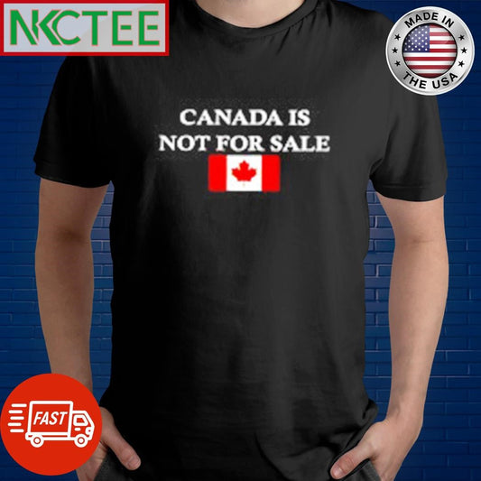 Awesome Canada is not for sale flag shirt Unisex T-shirt, Sweatshirt, Hoodie, Long Sleeve Tee - T-Shirt, Sweatshirt, Hoodie