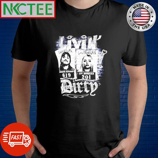 Awesome Dominik Mysterio and Liv Morgan Livin Dirty shirt Unisex T-shirt, Sweatshirt, Hoodie, Long Sleeve Tee - T-Shirt, Sweatshirt, Hoodie